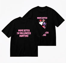 Load image into Gallery viewer, Shows both versions of the 'Move Bitch, I'm Valloween hunting' design
