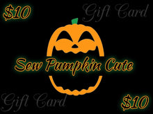 Load image into Gallery viewer, $10 Sew Pumpkin Cute gift card drawing
